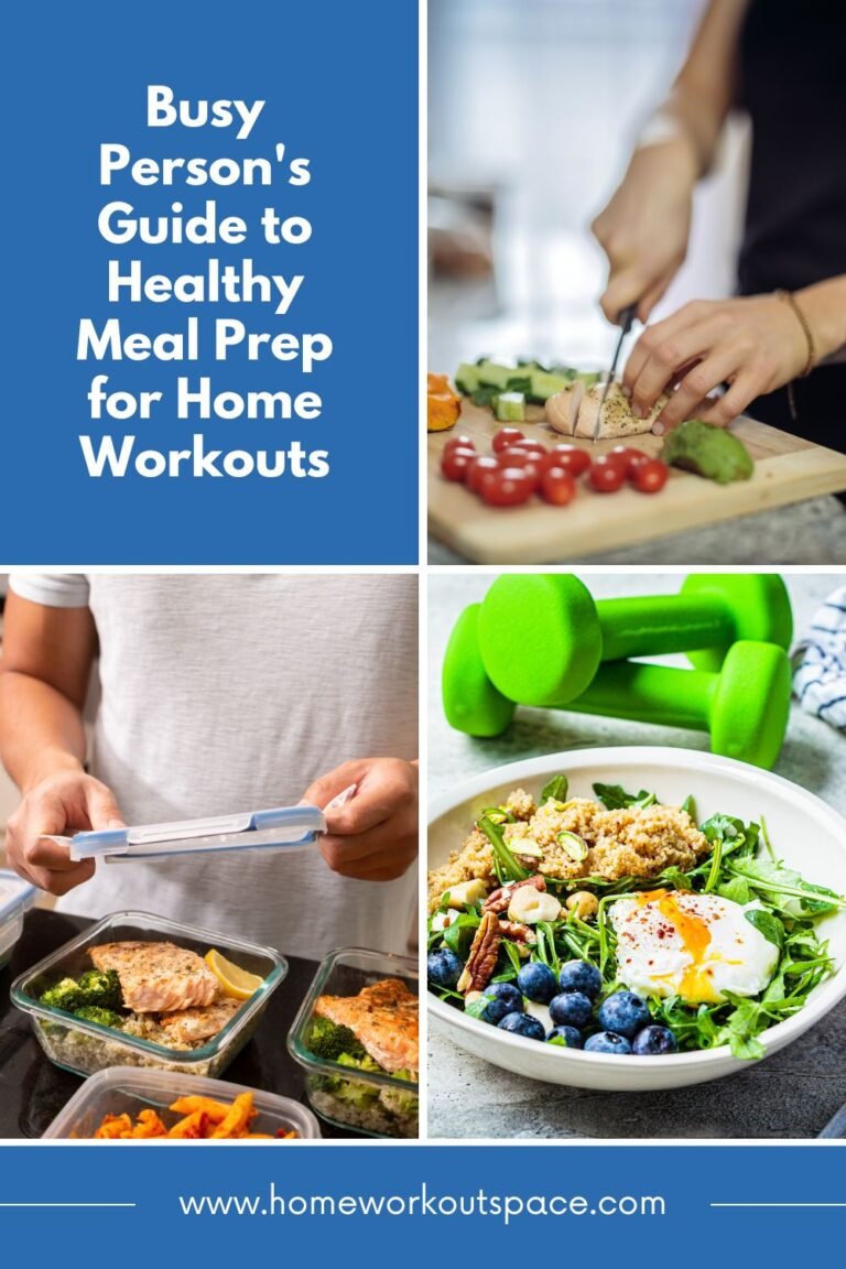 Busy Person’s Guide to Healthy Meal Prep for Home Workouts